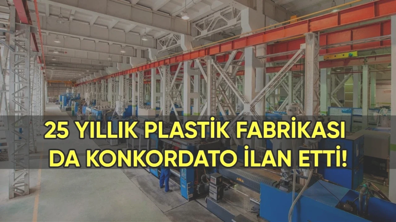 Plastik Sektöründe Şok Gelişme: 25 Yıllık Fabrika Konkordato İlan Etti!